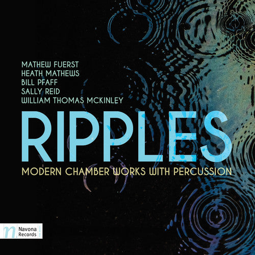 Ripples: Modern Chamber Works With Percussion