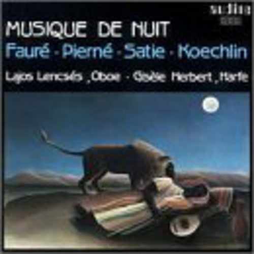 Musique De Nuit - Fauré, Pierné, Satie, Koechlin / Lencsés