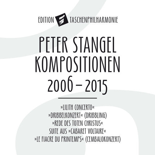 Stangel: Kompositionen 2006-2015