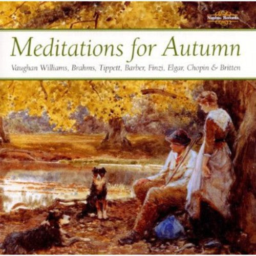 Meditations For Autumn - Brahms, Barber, Chopin, Et Al