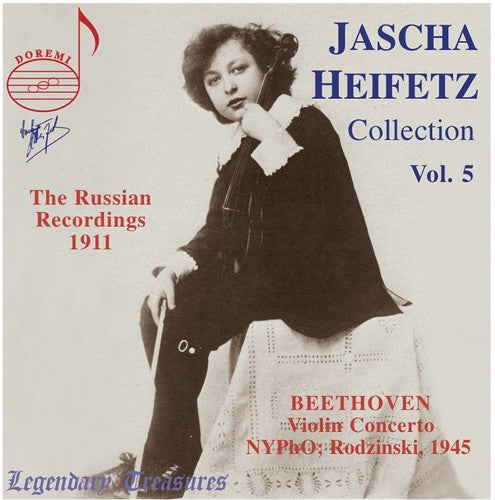 Jascha Heifetz Collection, Vol. 5: The 1911 Russian Recordin