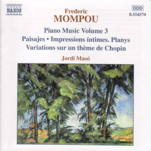 Frederic Mompou: Piano Music Vol 3 / Jordi Masó