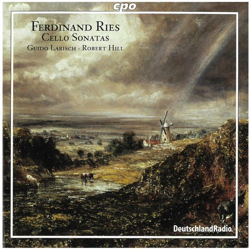 Ferdinand Ries: Cello Sonatas / Guido Larisch, Robert Hill