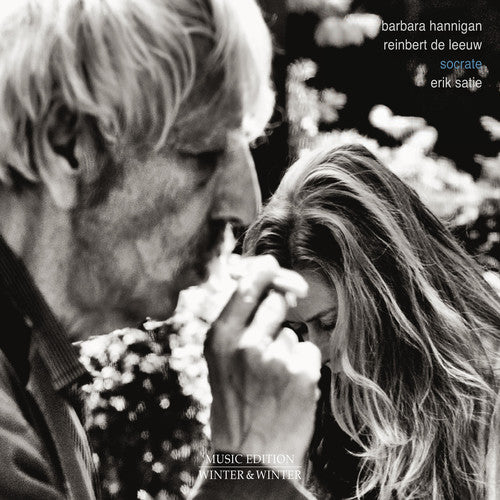 Satie: Socrate / Hannigan, De Leeuw