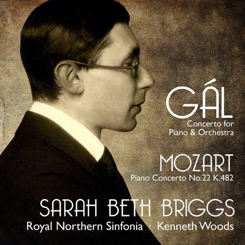 Gal & Mozart: Piano Concertos / Briggs, Woods, Royal Northern Sinfonia