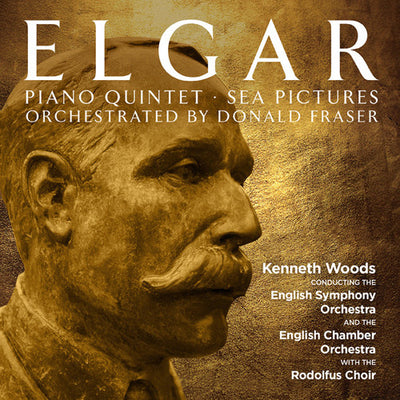 Elgar: Piano Quintet & Sea Pictures (Orch. Fraser) / Woods