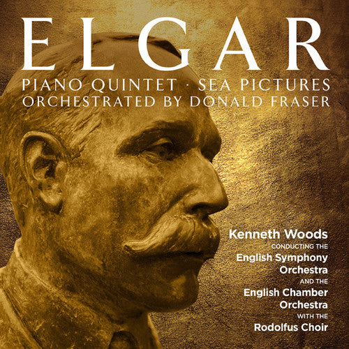 Elgar: Piano Quintet & Sea Pictures (Orch. Fraser) / Woods