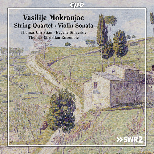 Mokranjac: String Quartet in D Minor etc. / Christian, Sinayskiy, Thomas Christian Ensemble