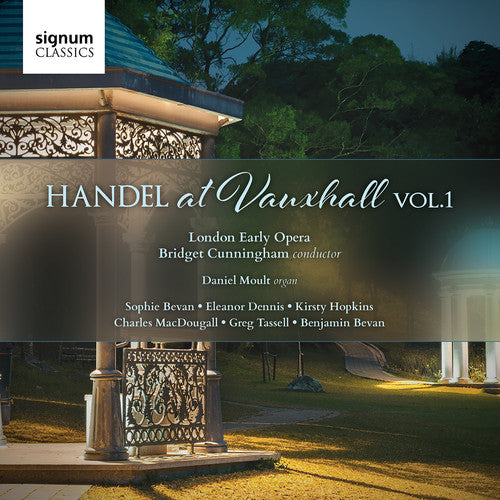 Handel at Vauxhall, Vol. 1 / Cunningham, London Early Opera