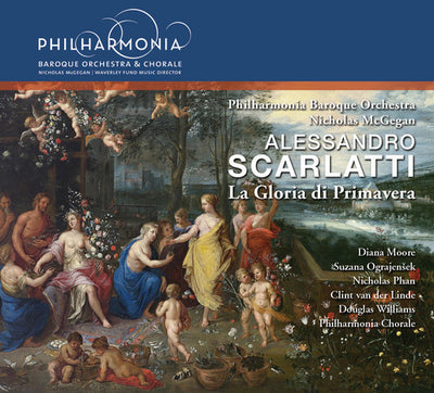 Scarlatti: La gloria di primavera / McGegan, Philharmonia Baroque Orchestra