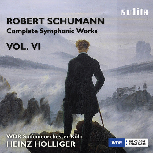 Schumann: Complete Symphonic Works, Vol. 6 / Holliger, West German Radio Symphony Orchestra