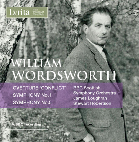 Wordsworth: Overture "Conflict", Symphonies Nos. 1 & 5 / BBC Scottish Orchestra