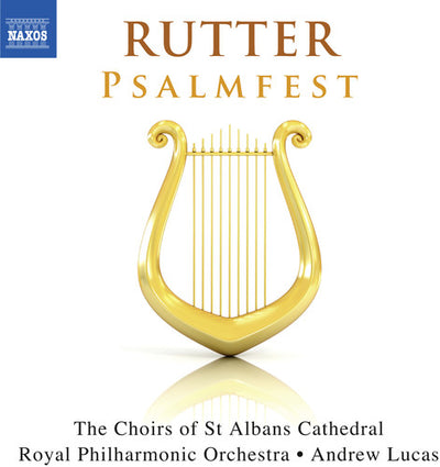 Rutter: Psalmfest / Lucas, Choirs of St. Albans, Royal Philharmonic