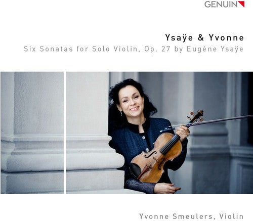 Ysaÿe: 6 Sonatas for Solo Violin, Op. 27