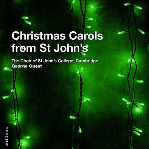 ST JOHN'S COLLEGE CHOIR, CAMBRIDGE: Christmas Carols from St