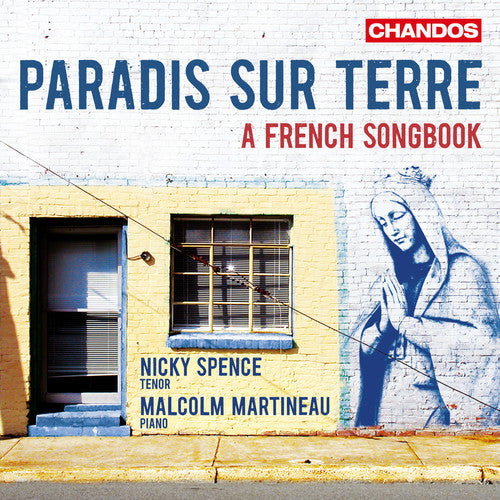 Paradis sur Terre: A French Songbook / Spence, Martineau