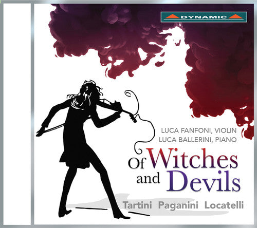 Of Witches and Devils - Tartini, Paganini, Locatelli / Fanfoni, Ballerini