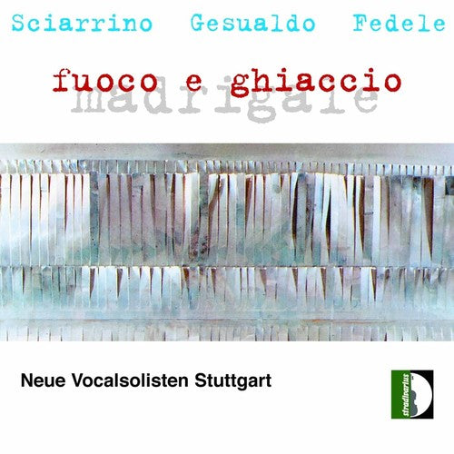 Sciarrino, Gesualdo & Fedele: Madrigale fuoco e ghiaccio