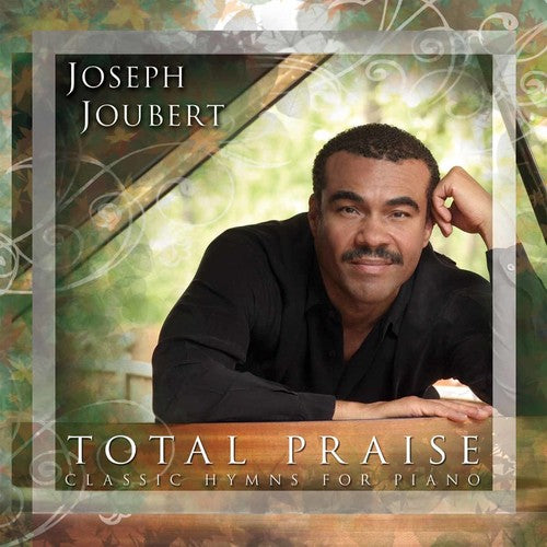 Total Praise: Classic Hymns for Piano