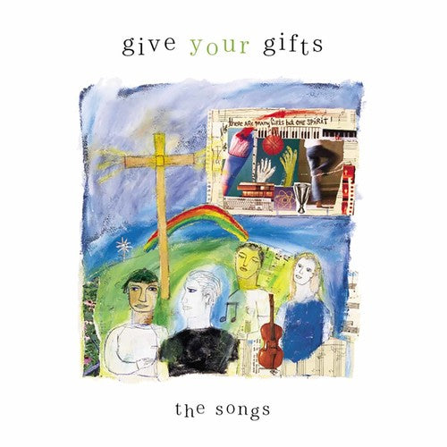 Gift Your Gifts: The Songs