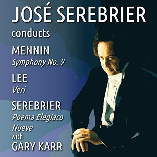 JOSE SEREBRIER CONDUCTS MENNIN - LEE - SEREBRIER
