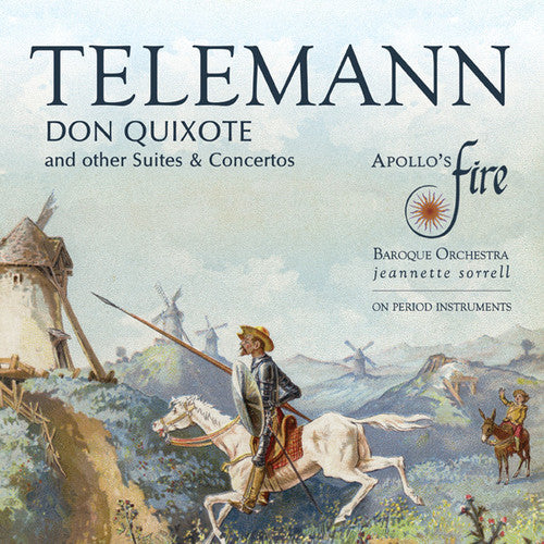 Telemann: Don Quixote & Other Suites & Concertos / Sorrell, Apollo's Fire