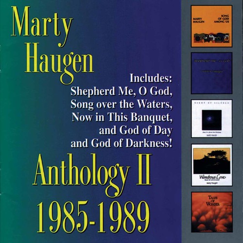 Anthology II: 1985-1989 – The Best of Marty Haugen