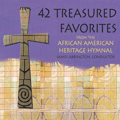 42 Treasured Favorites from the African American Heritage Hy
