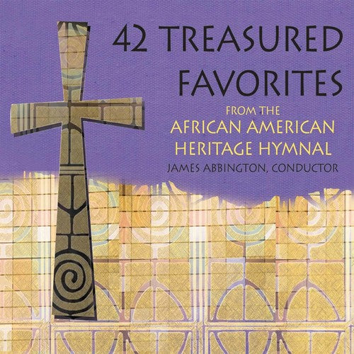 42 Treasured Favorites from the African American Heritage Hy