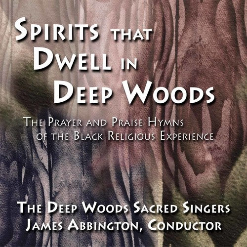 Spirits that Dwell in Deep Woods: The Prayer and Praise Hymn