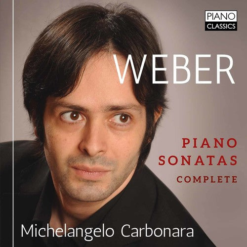 Weber: Piano Sonatas (Complete)