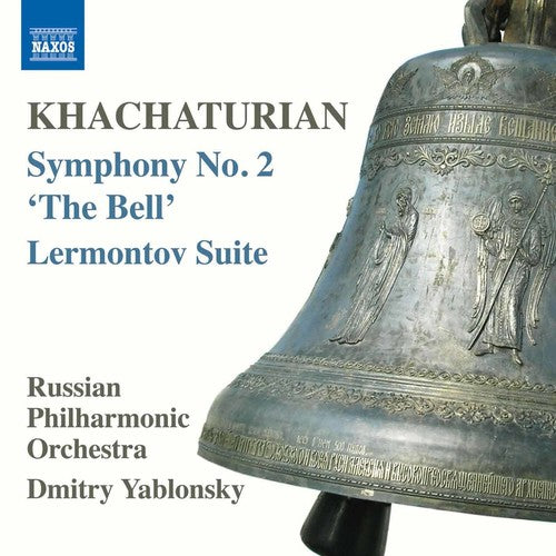 Khachaturian: Symphony No. 2 "The Bell" & Lermontov Suite / Yablonsky, Russian Philharmonic