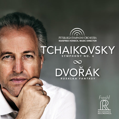 Tchaikovsky: Symphony No. 6 - Dvorak: Rusalka Fantasy / Honeck, Pittsburgh Symphony