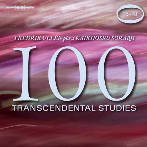 Sorabji: Transcendental Studies Nos. 72-83 / Ullen