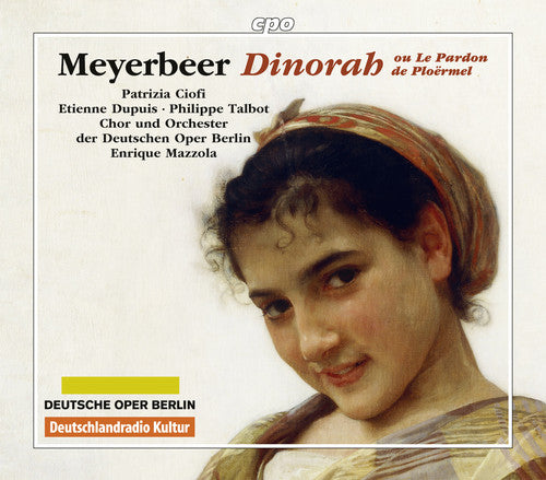 Meyerbeer: Dinorah / Mazzola, Orchester der Deutschen Oper Berlin