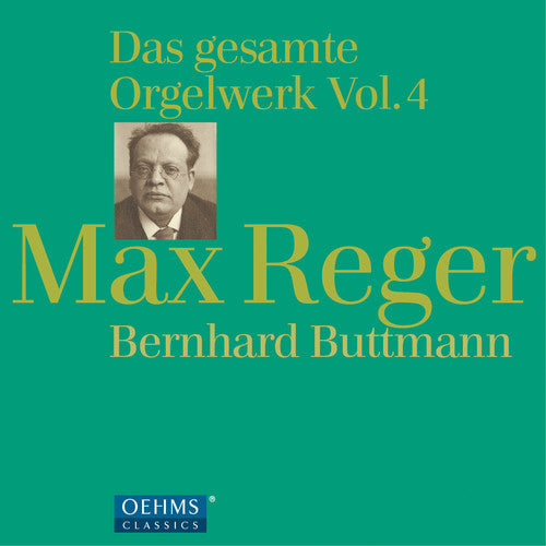 Reger: Organ Works, Vol. 4