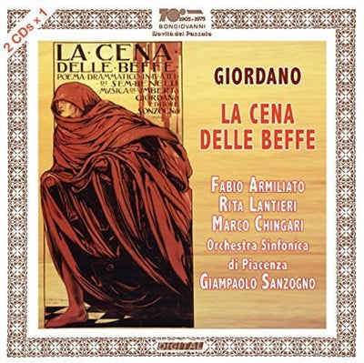 Giordano: La cene delle beffe / Sanzogno, Orchestra Sinfonica di Piacenza