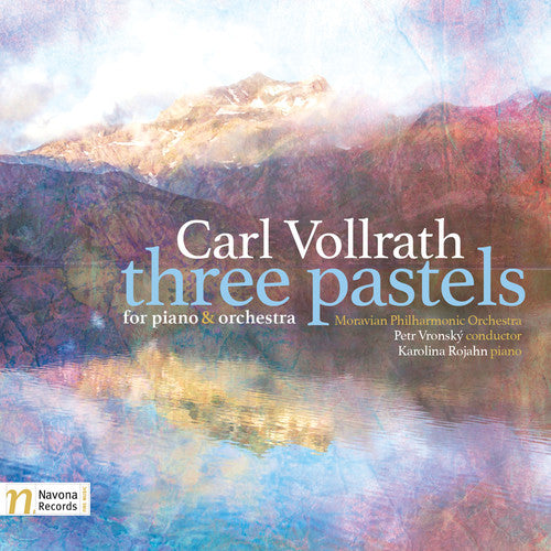 Vollrath: Three Pastels / Rojahn, Vronsky, Moravian Philharmonic