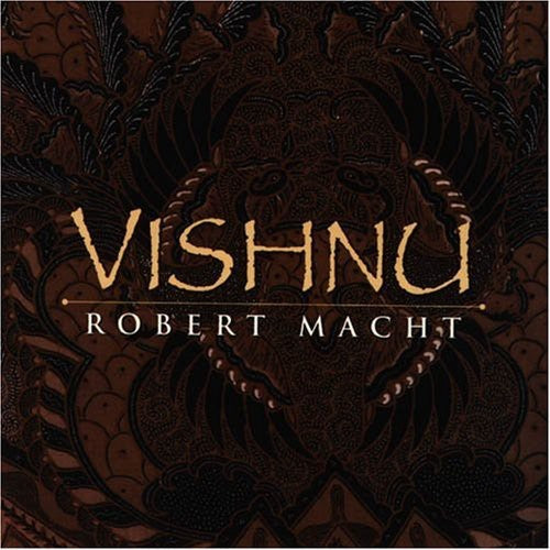 Macht, Robert: Vishnu