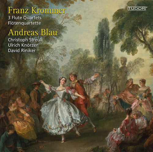 Krommer: 3 Flute Quartets / Blau, Streuli, Knorzer, Riniker