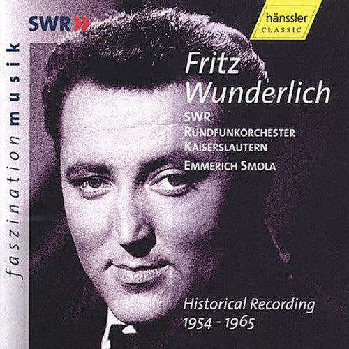 Wunderlich, FRITZ: Historical Recording (1954-1965)