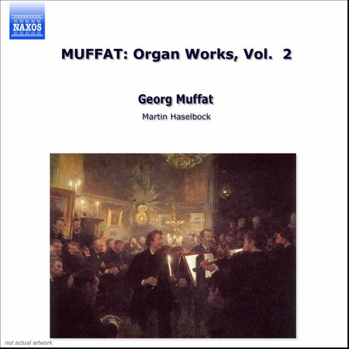 The Organ Encyclopedia - Muffat: Organ Works Vol 2