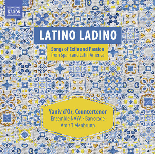 Latino Ladino: Songs of Exile & Passion / Yaniv d'Or