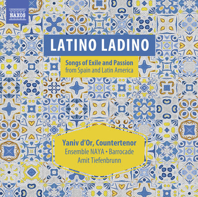 Latino Ladino: Songs of Exile & Passion / Yaniv d'Or