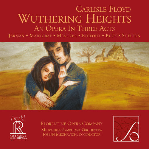 Floyd: Wuthering Heights / Mechavich, Florentine Opera Company, Milwaukee Symphony