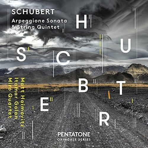 Schubert: Arpeggione Sonata & String Quintet / Haimovitz, Golan, Miro Quartet