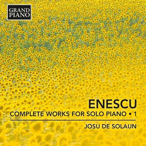 Enescu: Complete Works for Solo Piano, Vol. 1 / Solaun
