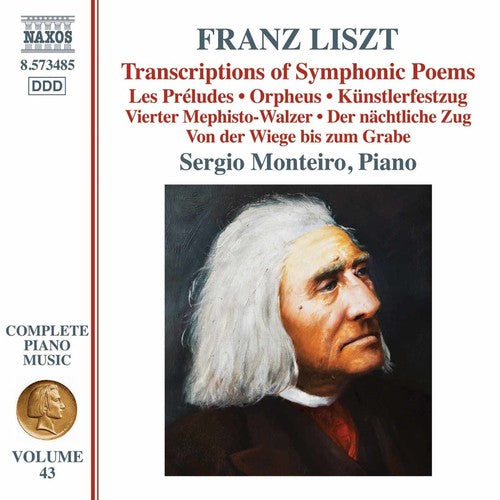 Liszt: Transcriptions of Symphonic Poems / Monteiro