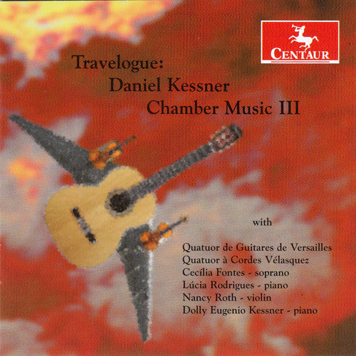 Daniel Kessner: Travelogue - Chamber Music