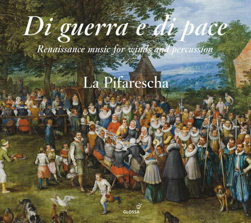 Di guerra e di pace: Renaissance Music for Winds & Percussio